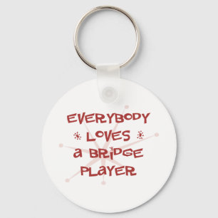 Everybody Loves A Bridge Player Key Ring