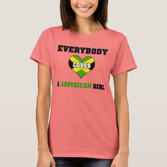 Everybody loves a Jamaican Girl T-Shirt (Front)