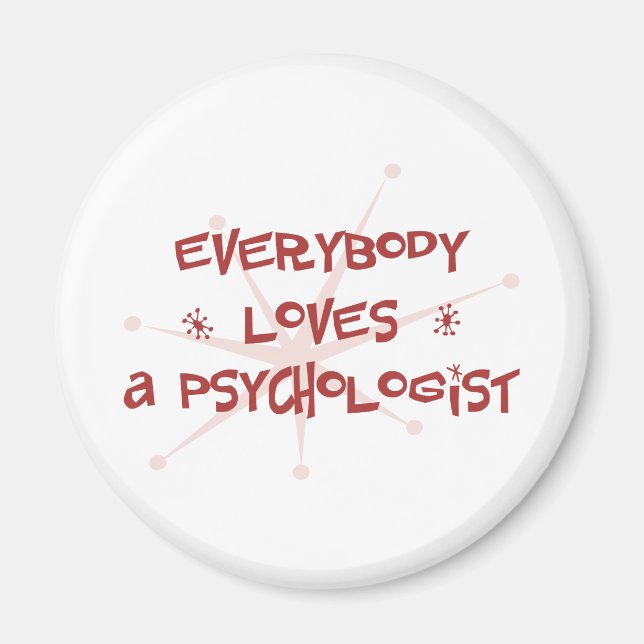 Everybody Loves A Psychologist Magnet (Front)