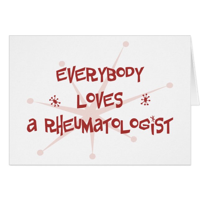 Everybody Loves A Rheumatologist (Front Horizontal)