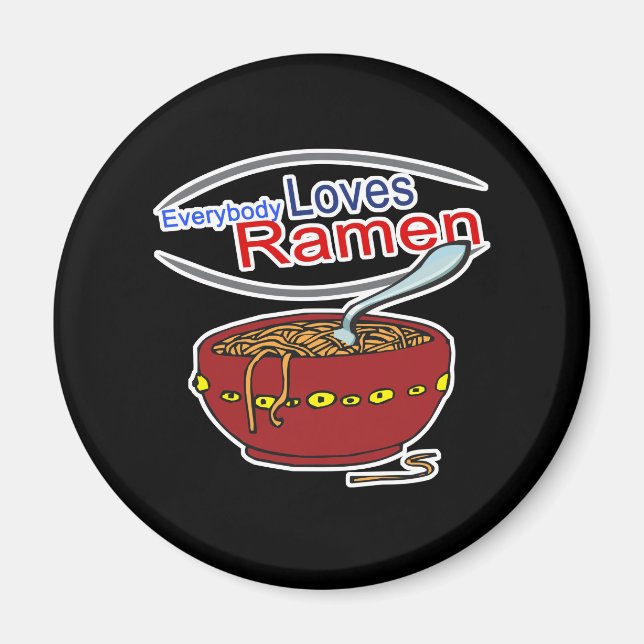 Everybody Loves Ramen Parody Magnet (Front)