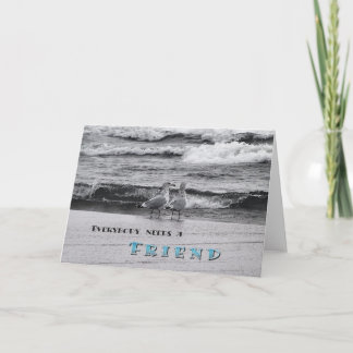 Everybody Needs A Friend Card