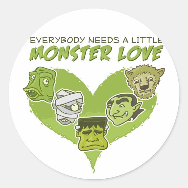 Everybody Needs a Little Monster Love Classic Round Sticker (Front)
