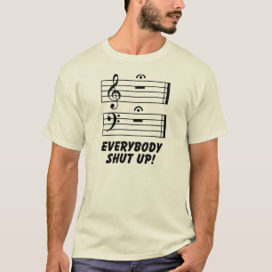 Everybody Shut Up! T-Shirt