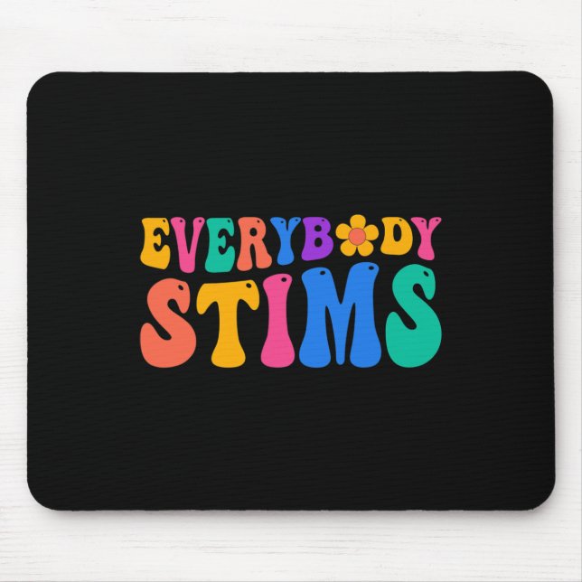 Everybody Stims Autism Awareness Special Ed Teache Mouse Pad (Front)