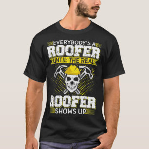 Everybodys A Roofer Funny Roofing Gift T-Shirt