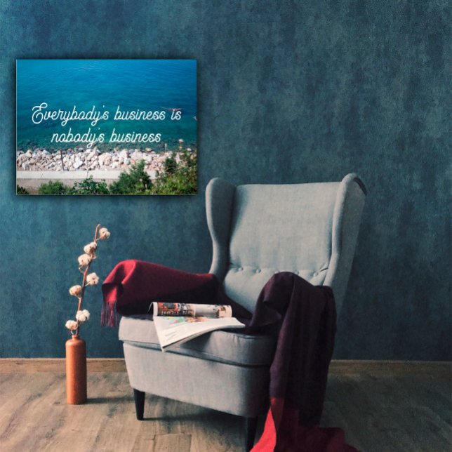 Everybody's business proverb poster (Creator Uploaded)