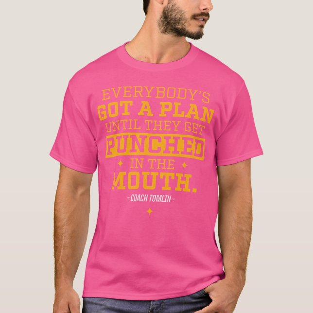 Everybodys got a plan gift T-Shirt (Front)