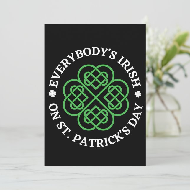 Everybody's Irish On St Patricks Day Holiday Card (Standing Front)