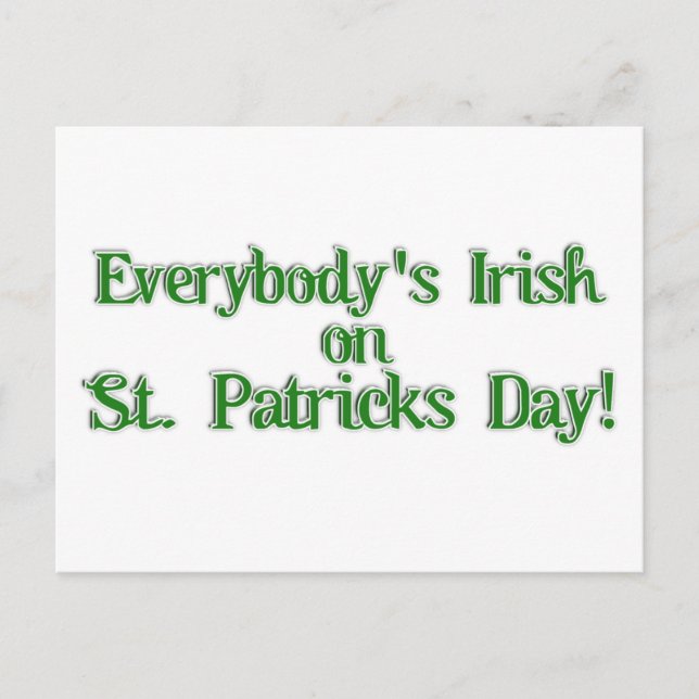 Everybody's Irish...Text Image Postcard (Front)