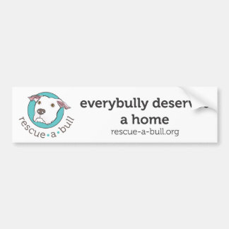 everybully deserves a home bumper sticker