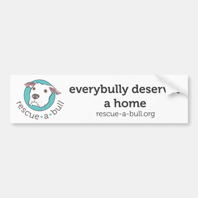 everybully deserves a home bumper sticker (Front)