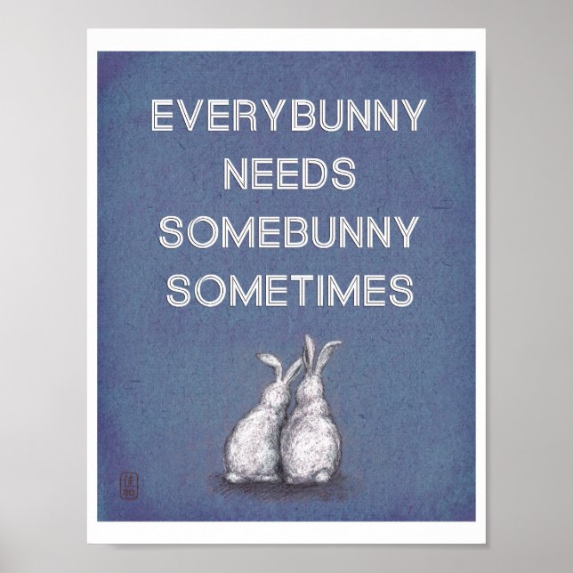 Everybunny Needs Somebunny Poster Print Blue (Front)