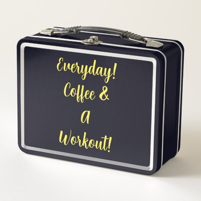 Everyday Coffee and a Workout Metal Lunch Box (Front)