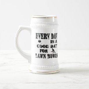 Everyday Good For Lawn Bowls, Beer Stein