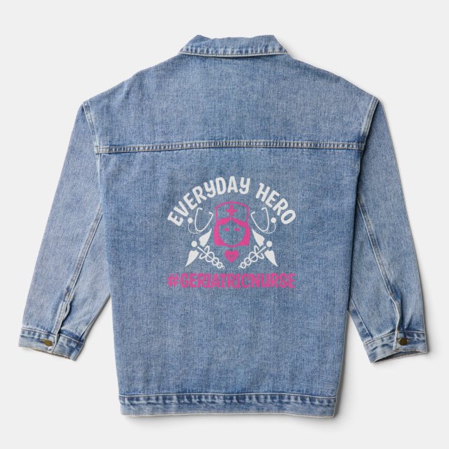 Everyday Hero Geriatric Nurse Caregiver Geriatrici Denim Jacket (Back)