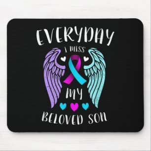 Everyday I Miss My Beloved Son - Suicide Awareness Mouse Pad