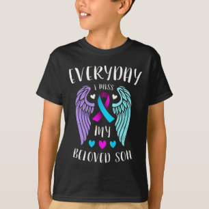 Everyday I Miss My Beloved Son - Suicide Awareness T-Shirt