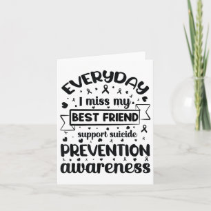 Everyday I Miss My Best Friend Support Suicide Pre Card