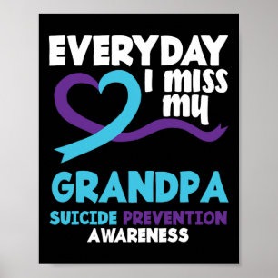 Everyday I Miss My Grandpa Suicide Prevention Awar Poster