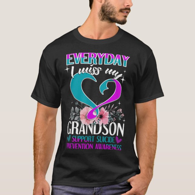 Everyday I Miss My Grandson Suicide Prevention  T-Shirt (Front)