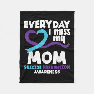 Everyday I Miss My Mum Suicide Prevention Awarenes Fleece Blanket