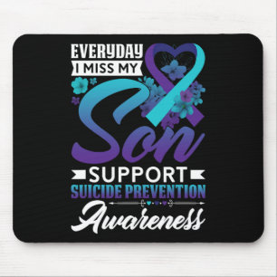 Everyday I Miss My Son Suicide Prevention Awarenes Mouse Pad