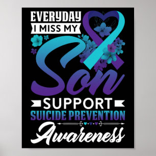 Everyday I Miss My Son Suicide Prevention Awarenes Poster