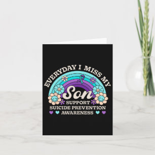 Everyday I Miss My Son Support Suicide Prevention Card