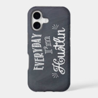 Everyday I'm Hustlin' Chalkboard iphone case