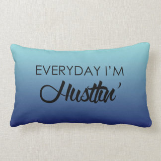 Everyday I'm Hustlin' Lumbar Cushion