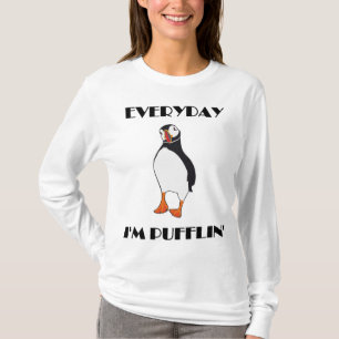 Everyday I'm Pufflin Puffin Bird T-Shirt