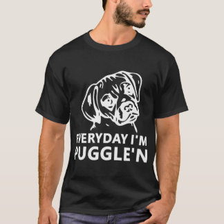 Everyday I'm Puggle'n Funny and Cute Pug Pet Puggl T-Shirt
