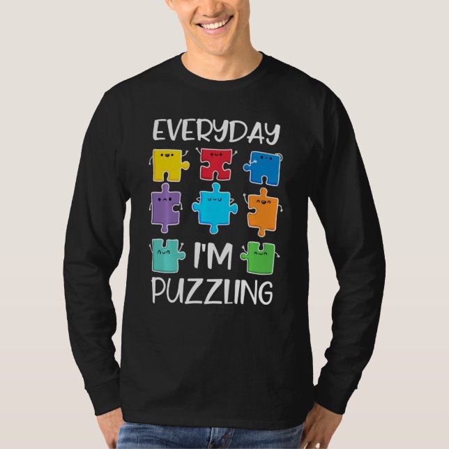 Everyday I'm Puzzling Autism Awareness  Puzzle Pie T-Shirt (Front)
