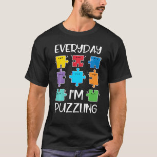 Everyday I'm Puzzling Autism Awareness  Puzzle Pie T-Shirt