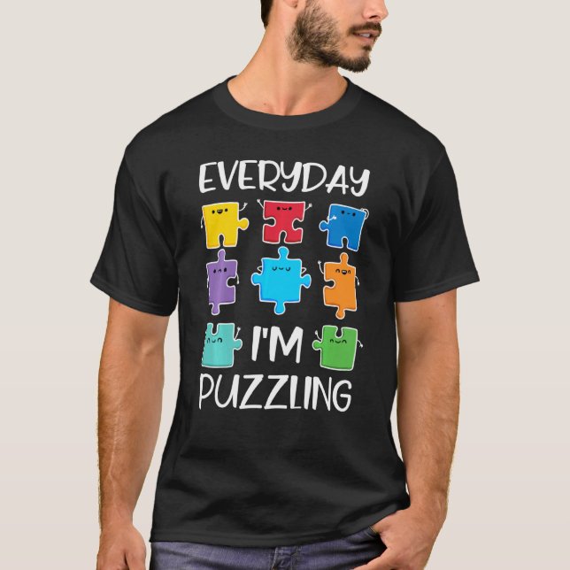 Everyday I'm Puzzling Autism Awareness  Puzzle Pie T-Shirt (Front)