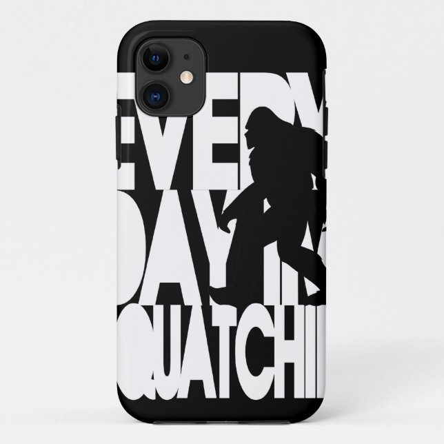 Everyday I'm Squatchin' black and white Case-Mate iPhone Case (Back)
