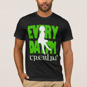 Everyday I'm Treblin Basic Shirt 3