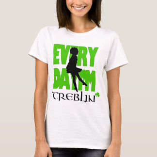 Everyday I'm Treblin Womens Shirt 2