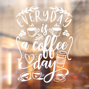 Everyday is a coffee day, rustic coffee shop