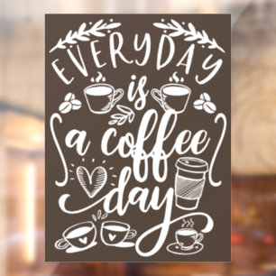 Everyday is a coffee day,  rustic coffee shop wind