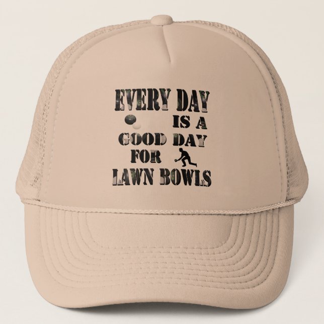 Everyday Is A Good Day For Lawn Bowls, Trucker Hat (Front)