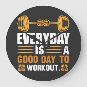 Everyday Is A Good Day To Workout T-Shirt Large Clock