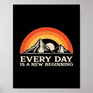Everyday Is A New Beginning Men Women Buddhist Quo Poster
