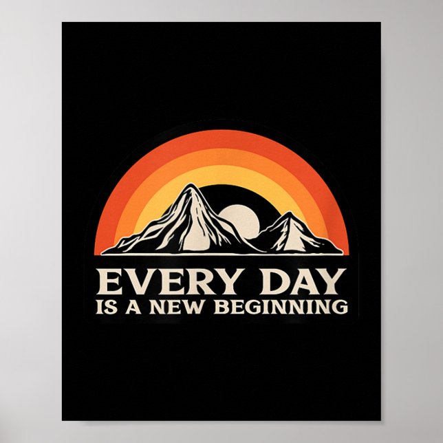 Everyday Is A New Beginning Men Women Buddhist Quo Poster (Front)