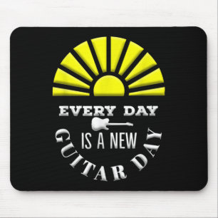 Everyday Is A New Guitar Day Funny Quote Guitarist Mouse Pad