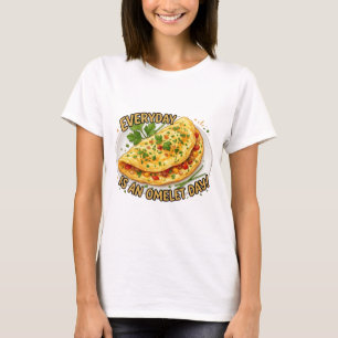 Everyday Is An Omelette Day Breakfast Foodie T-Shirt