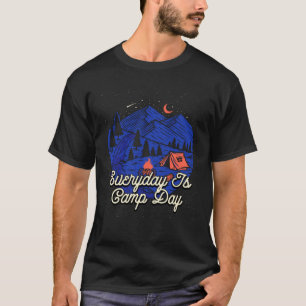 Everyday Is Camp Day Camping Nature Camper Trees T-Shirt