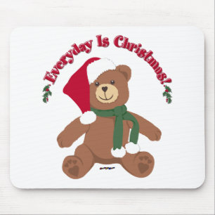 Everyday Is Christmas! ChristmasTeddy Bear Mouse Pad