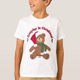 Everyday Is Christmas! ChristmasTeddy Bear T-Shirt